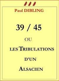 39/45 ou les Tribulations d'un Alsacien