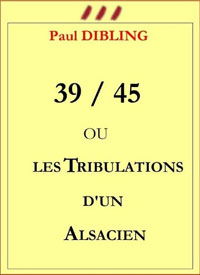 Couverture 39/45 ou les Tribulations d'un Alsacien 