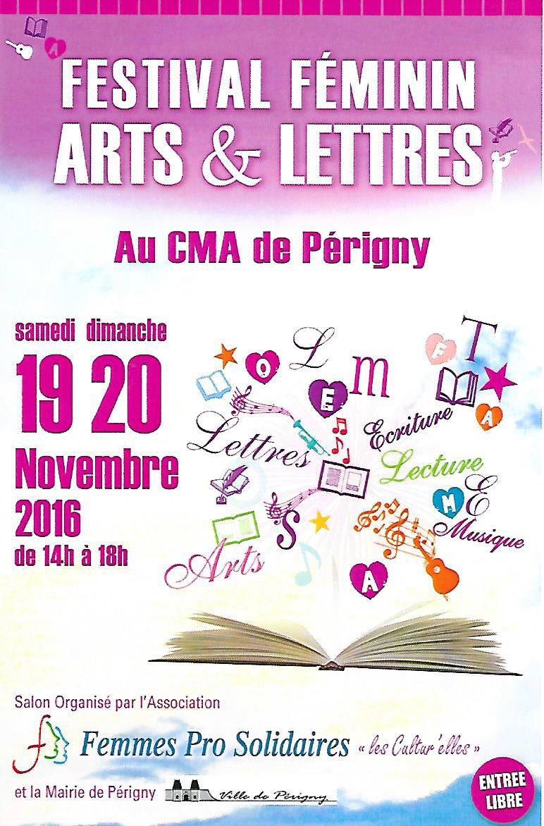 Festival féminin Arts et Lettre à Périgny (17). 19 et 20 Novembre 2016