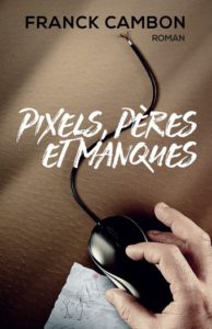 Pixels Pères et Manque