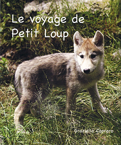 Le voyage de Petit Loup. Graziella CAPRARO