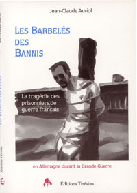Les Barbelés des Bannis. Jean-Claude AURIOL