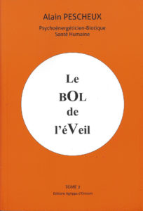 "Le Bol de l’Éveil - Tome 2". Alain PESCHEUX