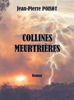Collines Meurtrières. Jean-Pierre POISOT 