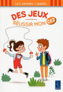 "Des jeux pour réussir mon CE2". Auteur : Céline Monchoux / Illustrateur : Célia Bornas