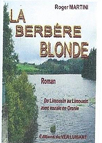 "La Berbère blonde". Roger MARTINI