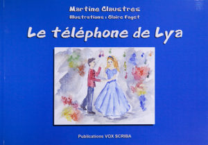 "Le téléphone de Lya". Martine CLAUSTRES