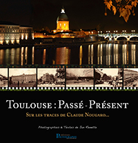 "Toulouse : Passé – Présent Sur les traces de Claude Nougaro " Jean RENETTE. 
