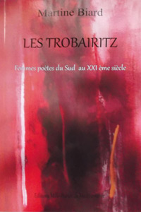 Les Trobairitz. Martine BIARD