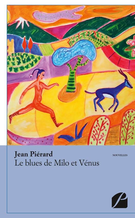 "Le blues de Milo et Vénus". Jean PIERARD