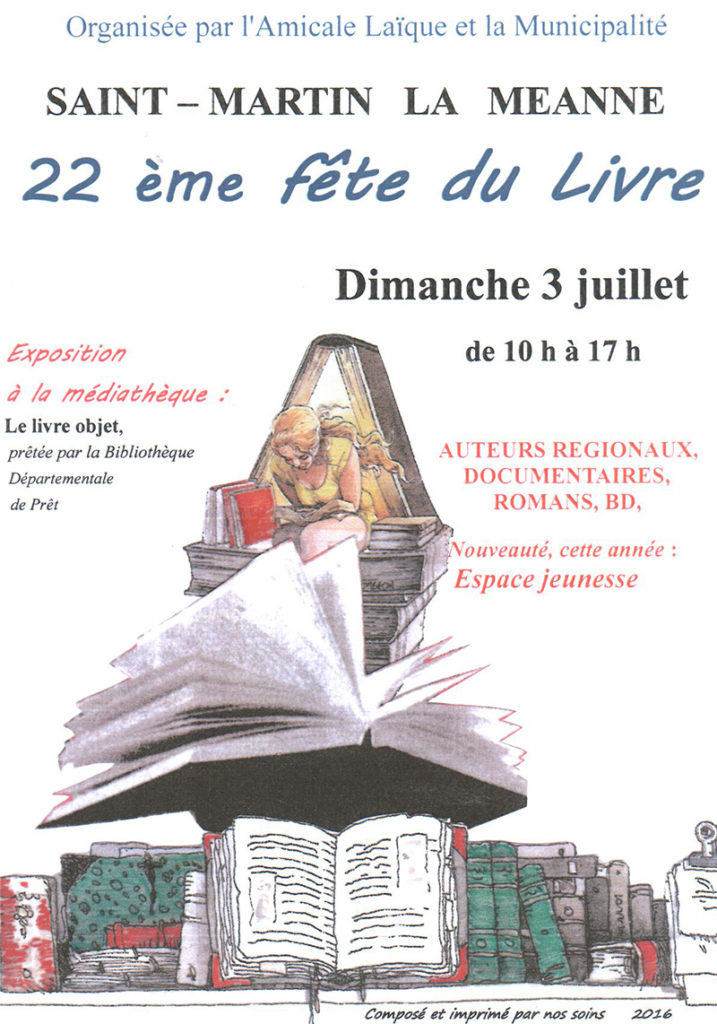 22ème Fête du Livre de Saint-Martin la Méanne (19). Dimanche 3 Juillet 2016.