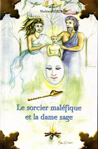 Couverture Le sorcier maléfique et la dame sage